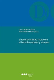 el reconocimiento mutuo en el derecho español y europeo-9788491235149
