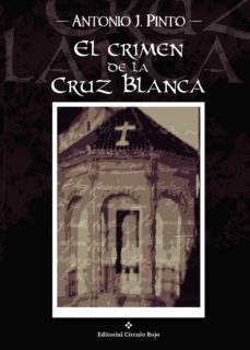 el crimen de la cruz blanca-antonio j. pinto-9788491261049