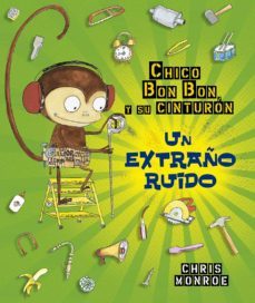 chico bon bon y su cinturón. un extraño ruido-9788491453949