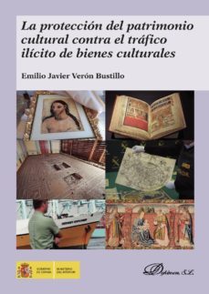 la proteccion del patrimonio cultural contra el trafico ilicito de bienes culturales. (ebook)-9788491485049