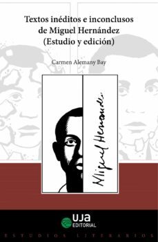 textos ineditos e inconclusos de miguel hernandez (estudio y edicion) (ebook)-carmen alemany bay-9788491594949