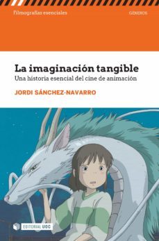 la imaginacion tangible. una historia esencial del cine de animacion (ebook)-jordi sanchez navarro-9788491807049