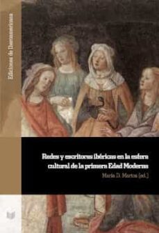 redes y escritoras ibericas en la esfera cultural de la primera edad moderna-maria d. martos-9788491922049