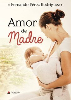 (i.b.d.) amor de madre-fernando perez rodriguez-9788491947349