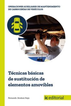 (i.b.d.) tecnicas basicas de sustitucion de elementos amovibles-fernando jimenez raya-9788491981749