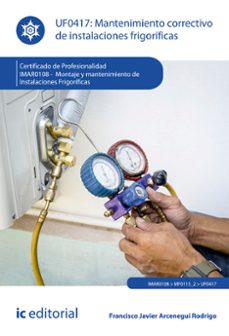 (i.b.d.) uf0417 mantenimiento correctivo de instalaciones frigorificas-9788491989349