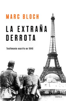 la extraña derrota: testimonio escrito en 1940-marc bloch-9788491990949