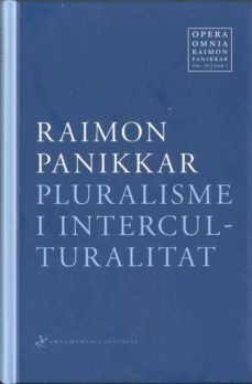 pluralisme i interculturalitat-raimon panikkar-9788492416349