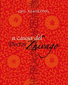 a causa del doctor zhivago-qiu xiaolong-9788492607549