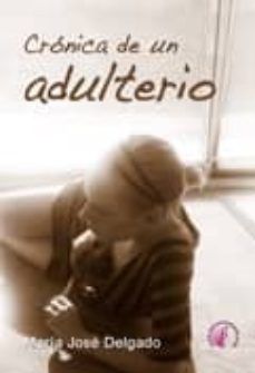 cronica de un adulterio-maria jose delgado-9788492629749