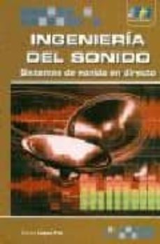 ingenieria del sonido: sistemas de sonido en directo-daniel lopez feo-9788492650149