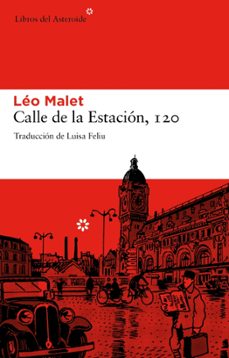 calle de la estacion 120-leo malet-9788492663149