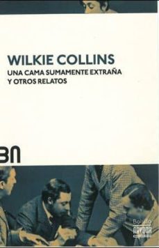una cama sumamente extraña  (bn10)-wilkie collins-9788492840649