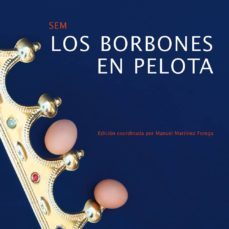 los borbones en pelota-angel guinda casales-9788492942749