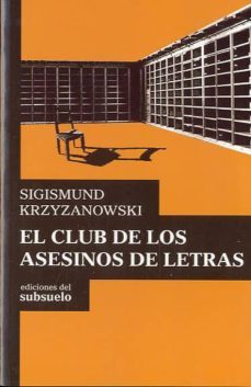 el club de los asesinos de letras-sigismund krzyzanowski-9788493942649