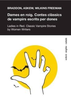 dames de roig: contes classics de vampirs escrit per dones-9788494125249