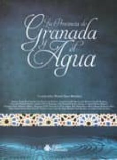 la provincia de granada y el agua-manuel titos martinez-9788494198649