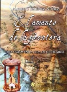 el amante de la frontera-alfredo jimenez nuñez-9788494201349