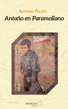 antaño en paramollano-alfonso pelaez-9788494393549