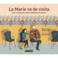 la marie va de visita: guia il.lustrada del reciente modernista de sant pau-9788494470349