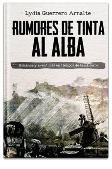 rumores de tinta al alba-lydia guerrero arnalte-9788494485749