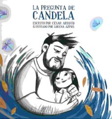la pregunta de candela-cesar arroyo-9788494551949