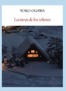 lecturas de los rehenes-yoko ogawa-9788494552649
