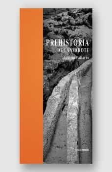 prehistoria de lanzarote-agustin pallares padilla-9788494571749