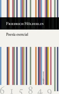 poesia esencial (ed. bilingue castellano - aleman)-friedrich holderlin-9788494615849