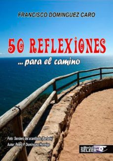 50 reflexiones para el camino-francisco dominguez caro-9788494634949