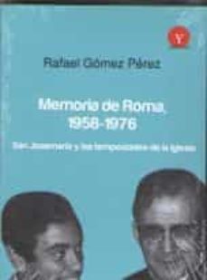 memoria de roma, 1958-1976-rafael gomez perez-9788494725449