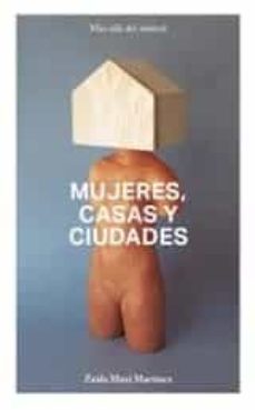 mujeres, casas y ciudades (2ª ed.)-zaida muxi-9788494938849