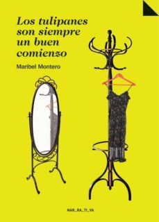 los tulipanes son siempre un buen comienzo-maribel montero muñoz-9788495351449