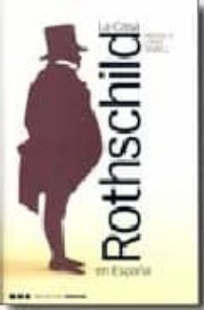 la casa rothschild en españa (1812-1941)-miguel a. lopez morell-9788495379849