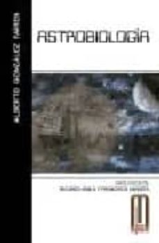 astrobiologia-alberto gonzalez fairen-9788495495549