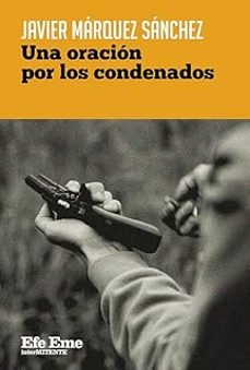 una oracion por los condenados-javier marquez sanchez-9788495749949