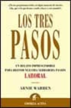 los tres pasos: un relato imprescindible para definir nuestra ver dadera pasion laboral-9788495787149