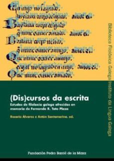 discursos da escrita: estudios de filoloxia galega ofrecidos en m emoria de fernando r. tato plaza-9788495892249