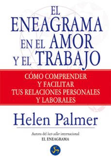el eneagrama en el amor y el trabajo-helen palmer-9788495973849