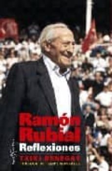 ramon rubial: reflexiones-txiki benegas-9788496280649