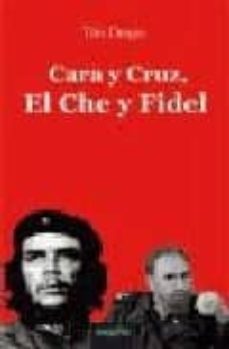 cara y cruz, el che y fidel-tito drago-9788496764149
