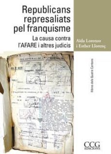republicans represaliats pel franquisme-aida lorenzo-esther llorenç-9788496766549