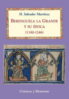 berenguela la grande y su epoca (1180-1246)-9788496813649