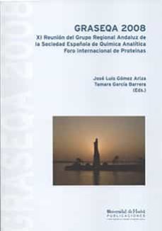 graseqa 2008. grupo regional andaluz de la sociedad española de q uimica analitica-jose luis gomez ariza-9788496826649
