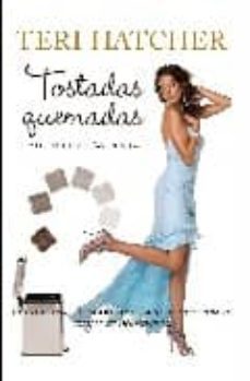 tostadas quemadas-teri hatcher-9788496829749