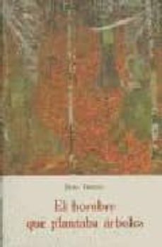 el hombre que plantaba arboles-jean giono-9788497163149