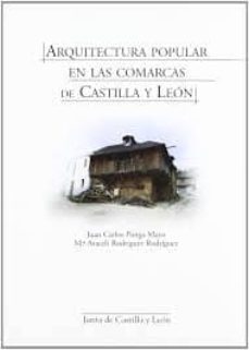 arquitectura popular en las comarcas de castilla y leon (2ª ed.)-9788497182249