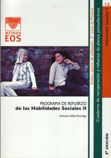 programa de refuerzo de las habilidades sociales ii (2ª ed)-antonio valles arandiga-9788497271349