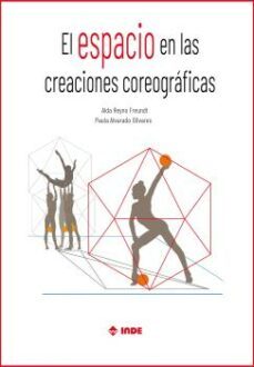 el espacio en las creaciones coreograficas-alda reyno freundt-9788497294249