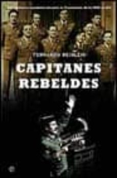 capitanes rebeldes: los militares españoles durante la transicion umd 23-f-fernando reinlin-9788497340649